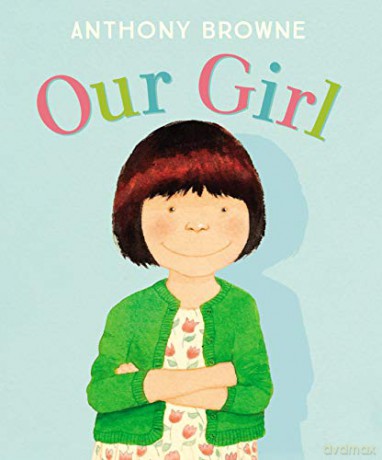 Our Girl - Anthony Browne [KSIĄŻKA]
