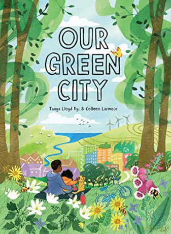 Our Green City - Tanya Lloyd Kyi [KSIĄŻKA]