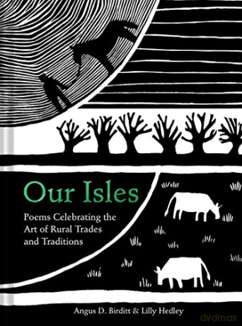 Our Isles: Poems celebrating the art of rural trades and traditions - Angus D. Birditt [KSIĄŻKA]