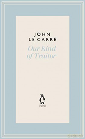 Our Kind of Traitor (The Penguin John le Carré Hardback Collection) - John le Carré [KSIĄŻKA]