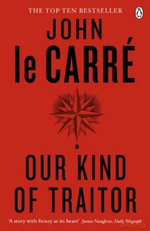 Our Kind of Traitor: John le Carré - John le Carré [KSIĄŻKA]