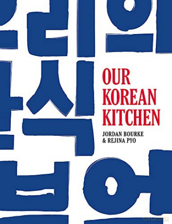 Our Korean Kitchen - Jordan Bourke [KSIĄŻKA]