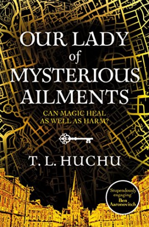Our Lady of Mysterious Ailments (Edinburgh Nights, 2) - T. L. Huchu [KSIĄŻKA]