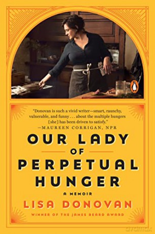 Our Lady of Perpetual Hunger: A Memoir - Lisa Donovan [KSIĄŻKA]