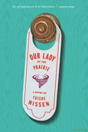 Our Lady of the Prairie - Thisbe Nissen [KSIĄŻKA]