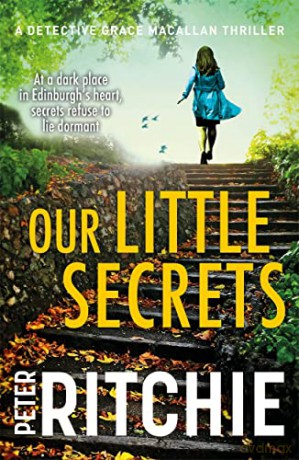 Our Little Secrets: 5 (Detective Grace Macallan) - Peter Ritchie [KSIĄŻKA]