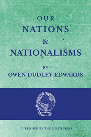 Our Nations and Nationalisms - Owen Dudley Edwards [KSIĄŻKA]