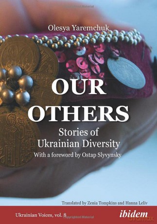Our Others: Stories of Ukrainian Diversity (Ukrainian Voices) - Olesya Yaremchuk [KSIĄŻKA]