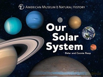 Our Solar System: Volume 1 (Science for Toddlers) - Connie Roop [KSIĄŻKA]