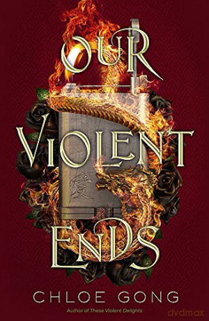 Our Violent Ends: #1 New York Times Bestseller! (These Violent Delights) - Chloe Gong English and International Relations [KSIĄŻKA]