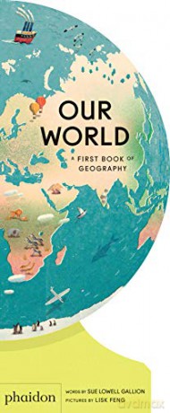 Our World: A First Book of Geography - Sue Lowell Gallion [KSIĄŻKA]