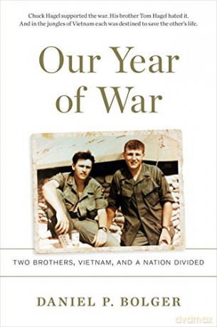Our Year of War: Two Brothers, Vietnam, and a Nation Divided - Daniel P. Bolger [KSIĄŻKA]