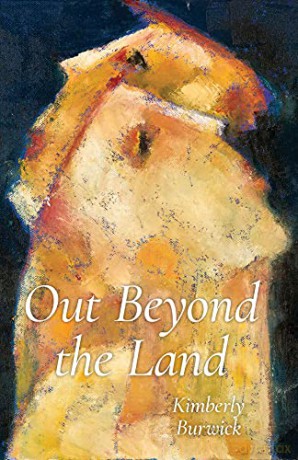 Out Beyond the Land (Carnegie Mellon University Press Poetry) - Kimberly Burwick [KSIĄŻKA]
