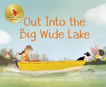 Out into the Big Wide Lake - Josée Bisaillon [KSIĄŻKA]