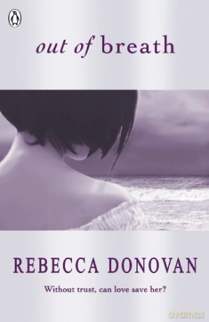 Out of Breath (The Breathing Series #3) - Rebecca Donovan [KSIĄŻKA]
