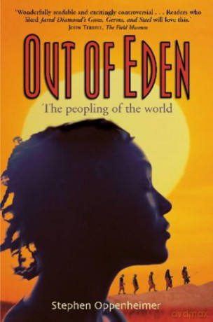Out of Eden: The Peopling of the World - Stephen Oppenheimer [KSIĄŻKA]