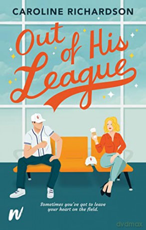 Out of His League - Caroline Richardson [KSIĄŻKA]