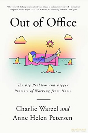 Out of Office: The Big Problem and Bigger Promise of Working from Home - Anne Helen Petersen [KSIĄŻKA]