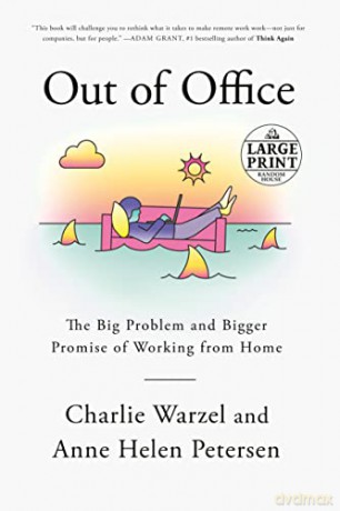 Out of Office: The Big Problem and Bigger Promise of Working from Home (Random House Large Print) - Anne Helen Petersen [KSIĄŻKA]