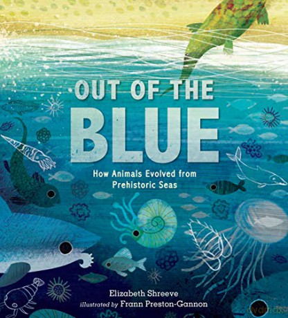 Out of the Blue: How Animals Evolved from Prehistoric Seas - Elizabeth Shreeve [KSIĄŻKA]