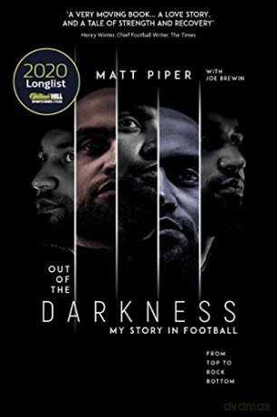 Out of the Darkness: From Top to Rock Bottom: My Story in Football - Matt Piper [KSIĄŻKA]