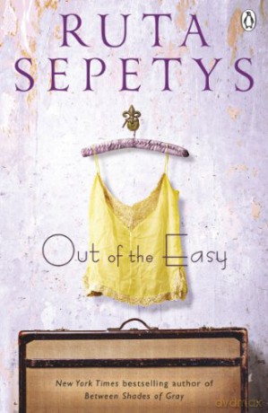 Out of the Easy: Ruta Sepetys - Ruta Sepetys [KSIĄŻKA]