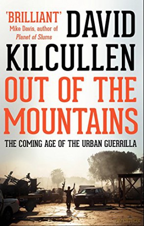 Out of the Mountains: The Coming Age of the Urban Guerrilla - David Kilcullen [KSIĄŻKA]