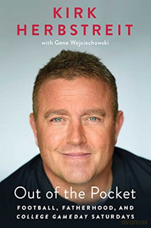 Out of the Pocket: Football, Fatherhood, and College Gameday Saturdays - Kirk Herbstreit [KSIĄŻKA]