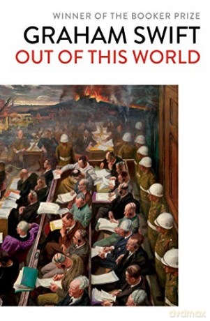 Out Of This World - Graham Swift [KSIĄŻKA]