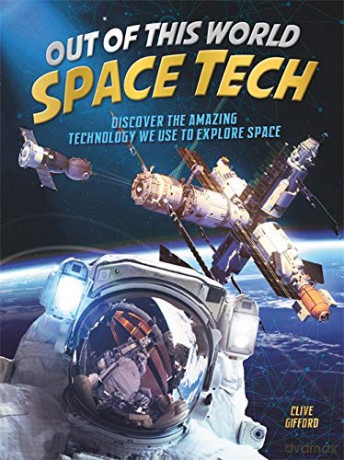 Out of this World Space Tech - Clive Gifford [KSIĄŻKA]