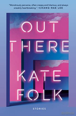 Out There: Stories - Kate Folk [KSIĄŻKA]
