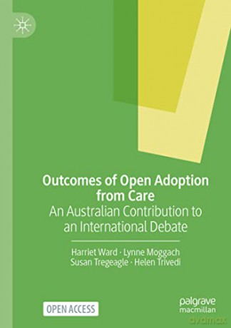 Outcomes of Open Adoption from Care: An Australian Contribution to an International Debate - Harriet Ward [KSIĄŻKA]