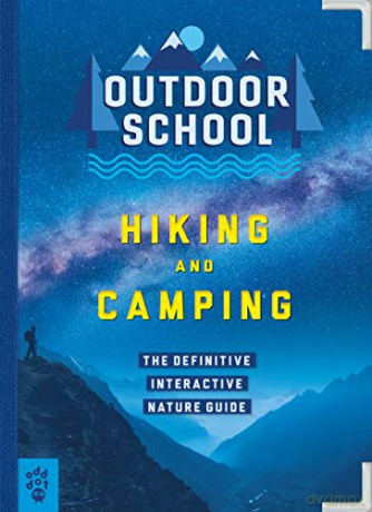 Outdoor School: Hiking and Camping: The Definitive Interactive Nature Guide - Davis [KSIĄŻKA]