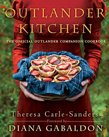Outlander Kitchen: Official Outlander Companion Cookbook: The Official Outlander Companion Cookbook - Theresa Carle-Sanders [KSIĄŻKA]