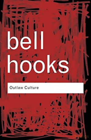 Outlaw Culture: Resisting Representations: Volume 83 (Routledge Classics) - Bell Hooks [KSIĄŻKA]