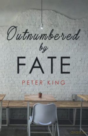 Outnumbered By Fate - Peter King [KSIĄŻKA]