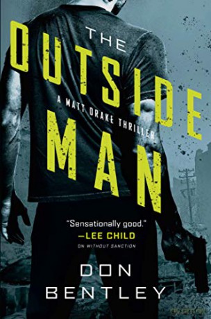 Outside Man, The: 2 (A Matt Drake Novel) - Don Bentley [KSIĄŻKA]