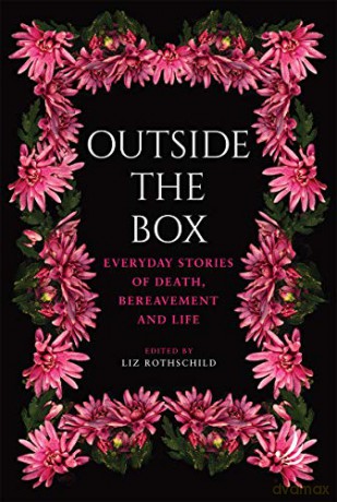 Outside the Box: Everyday stories of death, bereavement and life - Liz Rothschild [KSIĄŻKA]