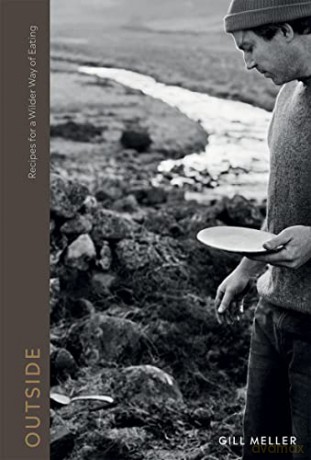 Outside: Recipes for a Wilder Way of Eating - Gill Meller [KSIĄŻKA]
