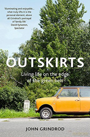 Outskirts: Living Life on the Edge of the Green Belt - John Grindrod [KSIĄŻKA]