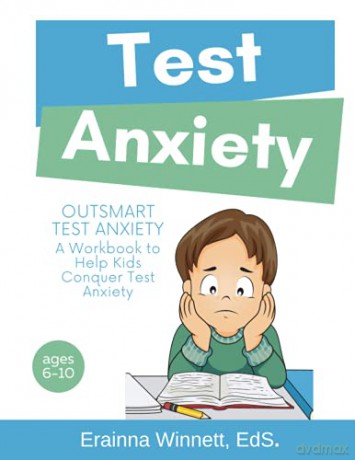 Outsmart Test Anxiety: A Workbook to Help Kids Conquer Test Anxiety: 9 (Helping Kids Heal Series) - Erainna Winnett [KSIĄŻKA]