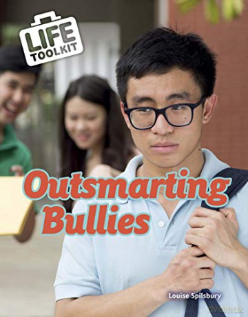 Outsmarting Bullies (Life Toolkit) - Louise Spilsbury [KSIĄŻKA]