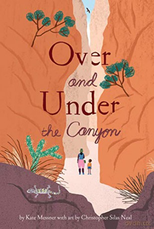 Over and Under the Canyon - Kate Messner [KSIĄŻKA]