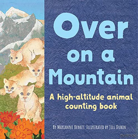Over on a Mountain: A high-altitude baby animal counting book (Our World, Our Home) - Marianne Berkes [KSIĄŻKA]