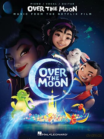 Over the Moon. Music from the Motion Picture Soundtrack. Piano, Vocal and Guitar: Piano/Vocal/guitar Songbook [KSIĄŻKA]