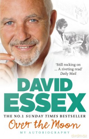Over the Moon: My Autobiography - David Essex [KSIĄŻKA]