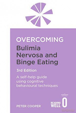Overcoming Bulimia Nervosa and Binge-Eating: A self-help guide using cognitive behavioural techniques - Prof Peter Cooper [KSIĄŻKA]