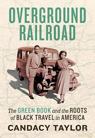 Overground Railroad: The Green Book and the Roots of Black Travel in America - Candacy Taylor [KSIĄŻKA]