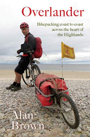 Overlander: Bikepacking coast to coast across the heart of the Highlands - Alan Brown [KSIĄŻKA]