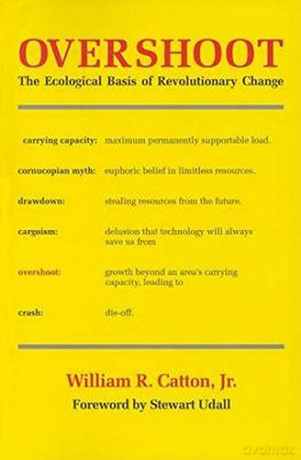 Overshoot: The Ecological Basis of Revolutionary Change - William R. Catton [KSIĄŻKA]